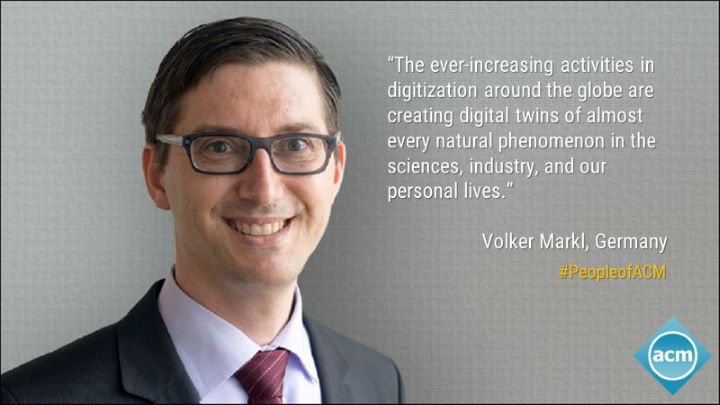 image of Volker Markl, quote: "The ever-increasing activities in digitization around the globe are creating digital twins of almost every natural phenomenon in the sciences, industry, and our personal lives."'