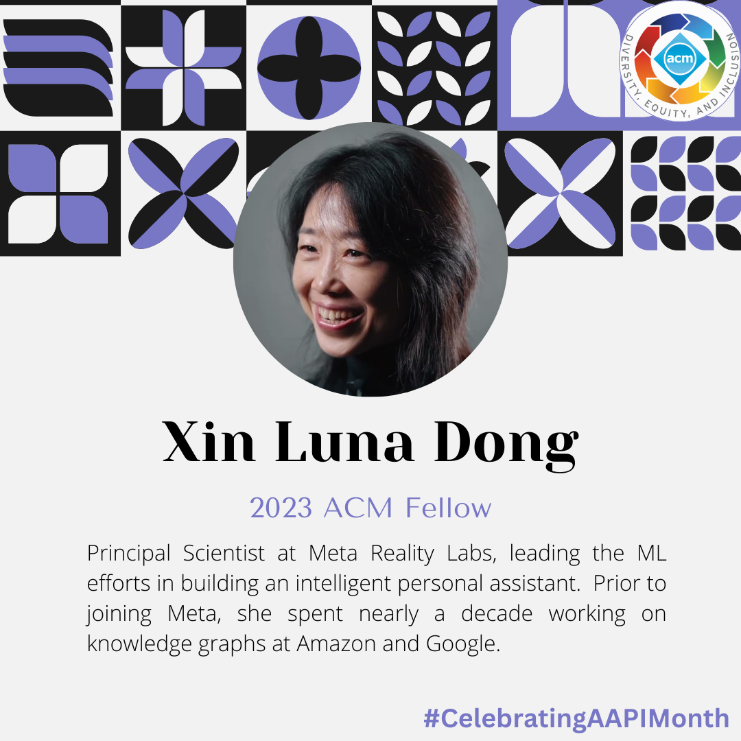 Photo of ACM Fellow 2023 Xin Luna Dong; photo text: 