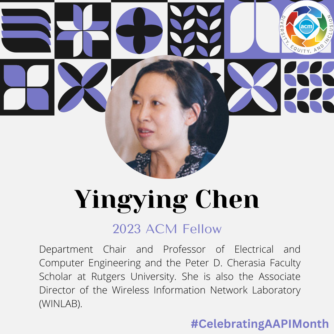 Photo of ACM Fellow 2023 Yingying Chen; photo text: 