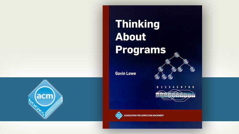 New Title from ACM Books: Thinking about Programs