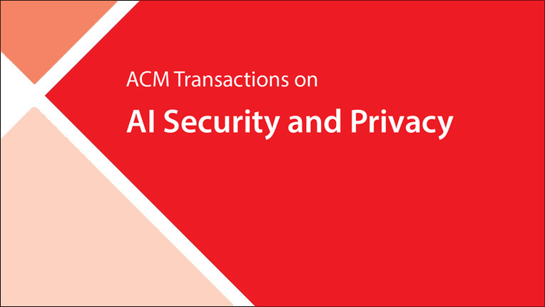 ACM Transactions on AI Security and Privacy (TAISAP)